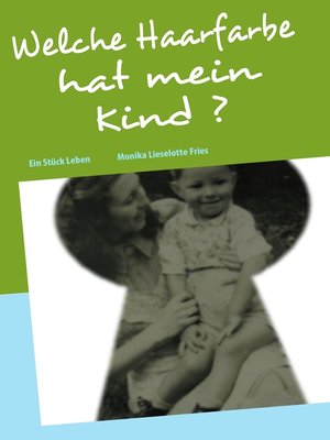 cover image of Welche Haarfarbe hat mein Kind ?